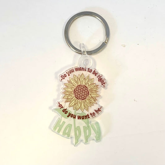 Do you want to be right or do you want to be happy keychain - Pluff Mud Mercantile